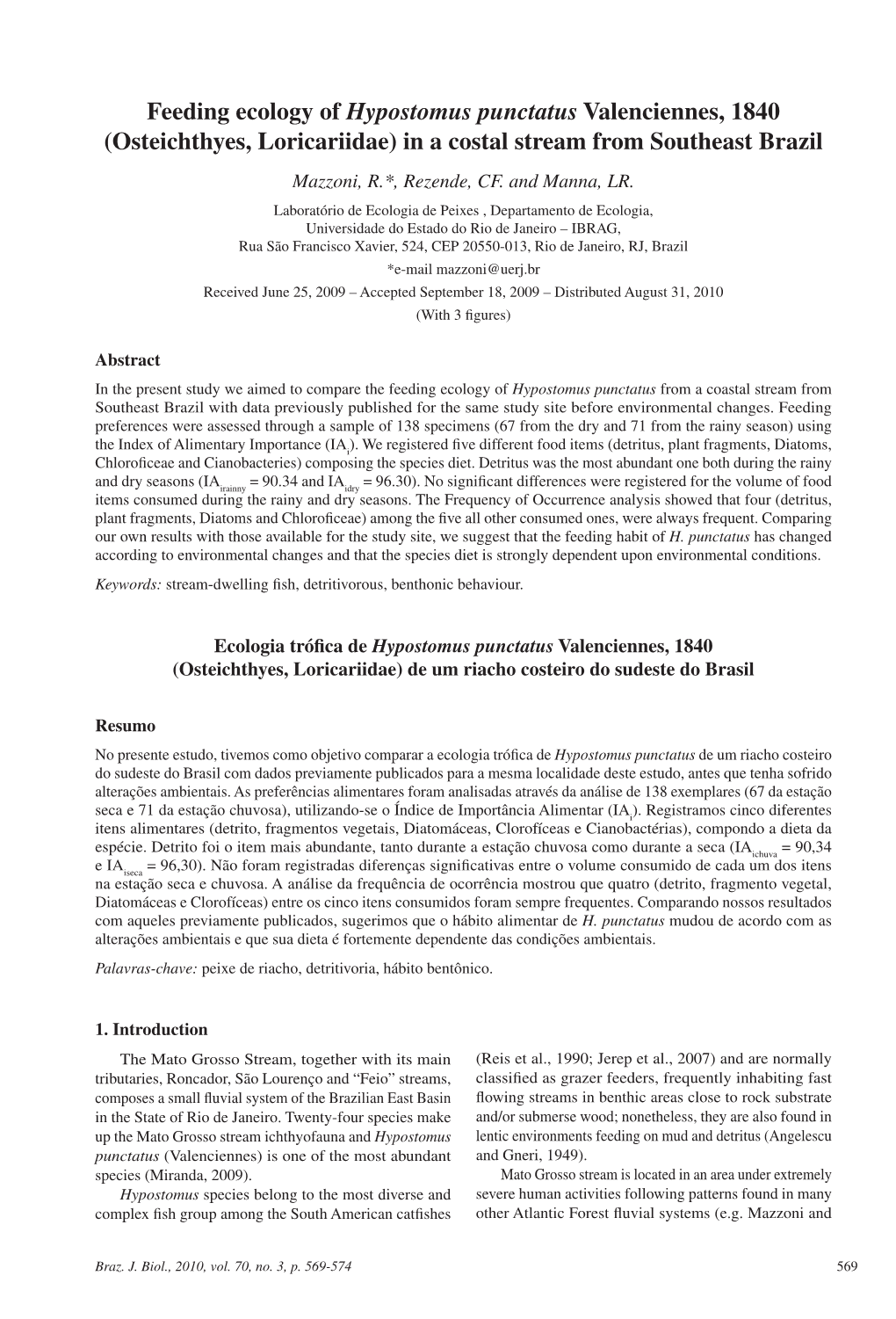 Feeding Ecology of Hypostomus Punctatus Valenciennes, 1840 (Osteichthyes, Loricariidae) in a Costal Stream from Southeast Brazil Mazzoni, R.*, Rezende, CF