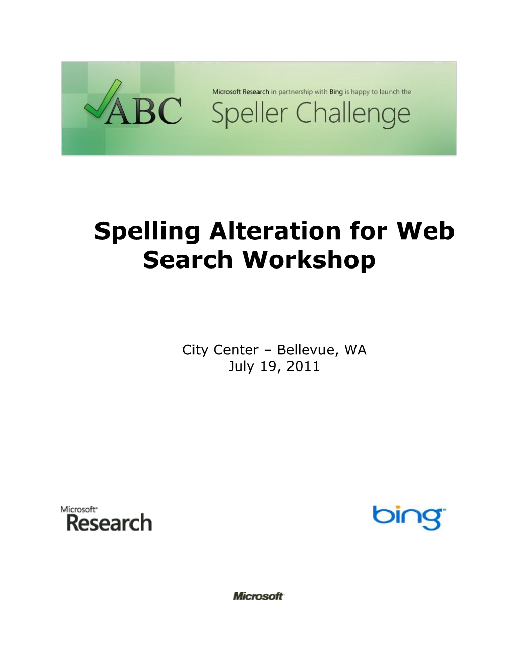 Spelling Alteration for Web Search Workshop