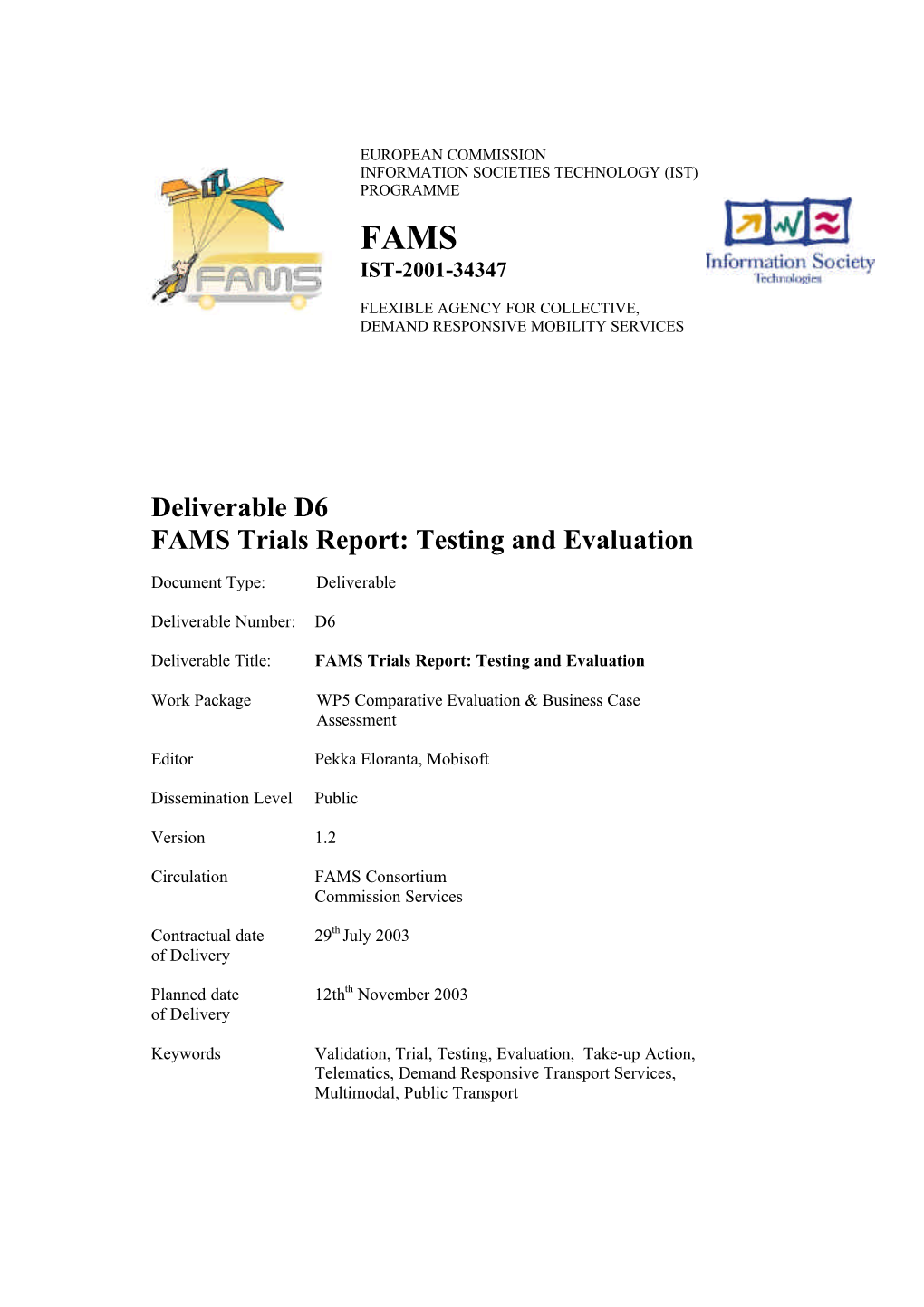 Deliverable D6 FAMS Trials Report: Testing and Evaluation