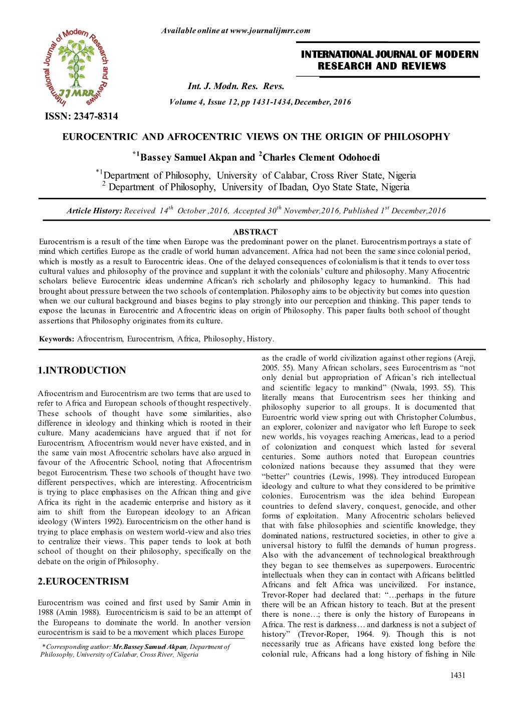 ORIGINAL ARTICLE EUROCENTRIC and AFROCENTRIC VIEWS on the ORIGIN of PHILOSOPHY Bassey Samuel Akpan and Charles Clement Odohoedi