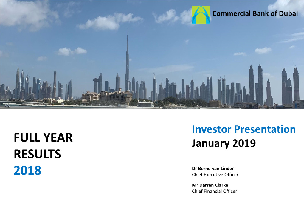 Investor Presentation FULL YEAR January 2019 RESULTS Dr Bernd Van Linder 2018 Chief Executive Officer Mr Darren Clarke Chief Financial Officer