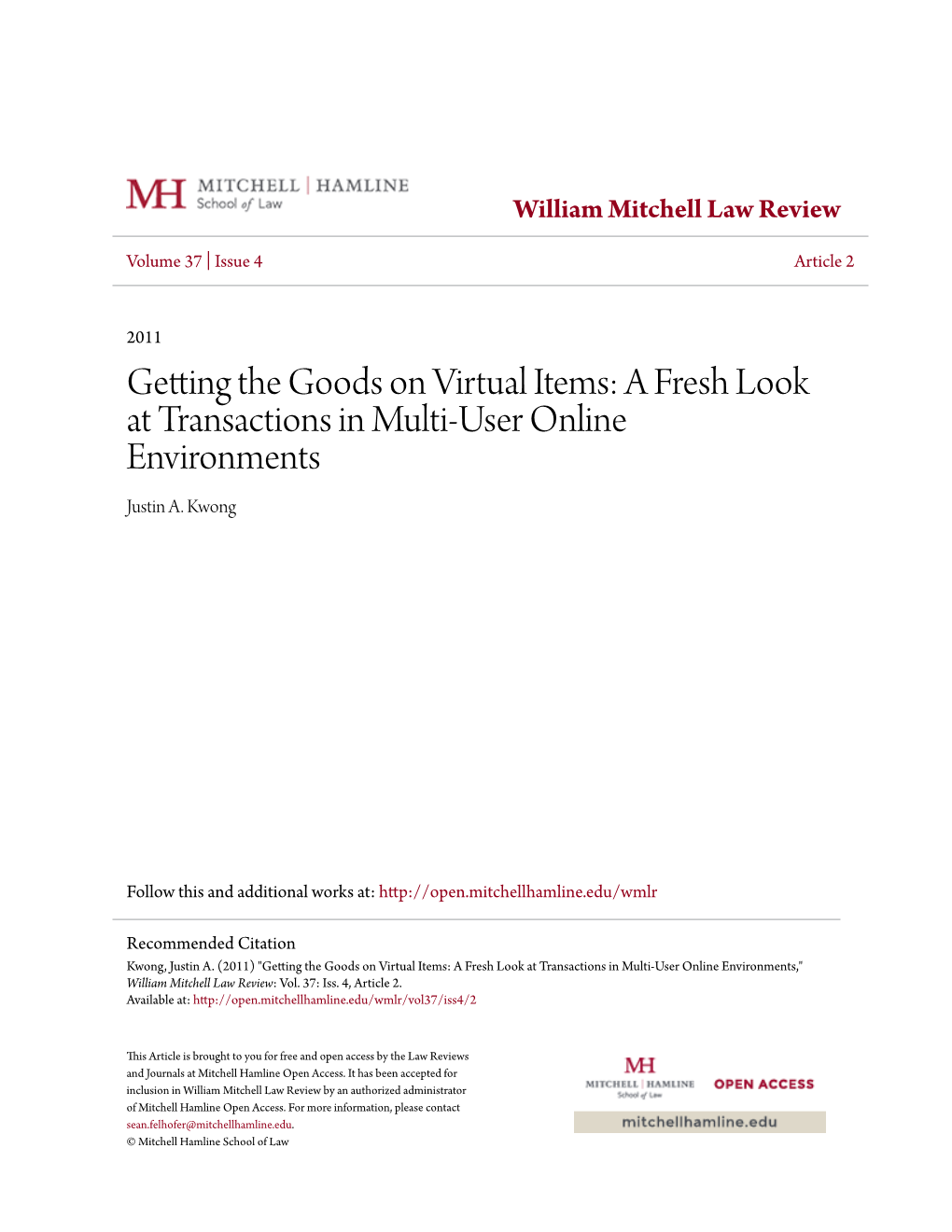 Getting the Goods on Virtual Items: a Fresh Look at Transactions in Multi-User Online Environments Justin A