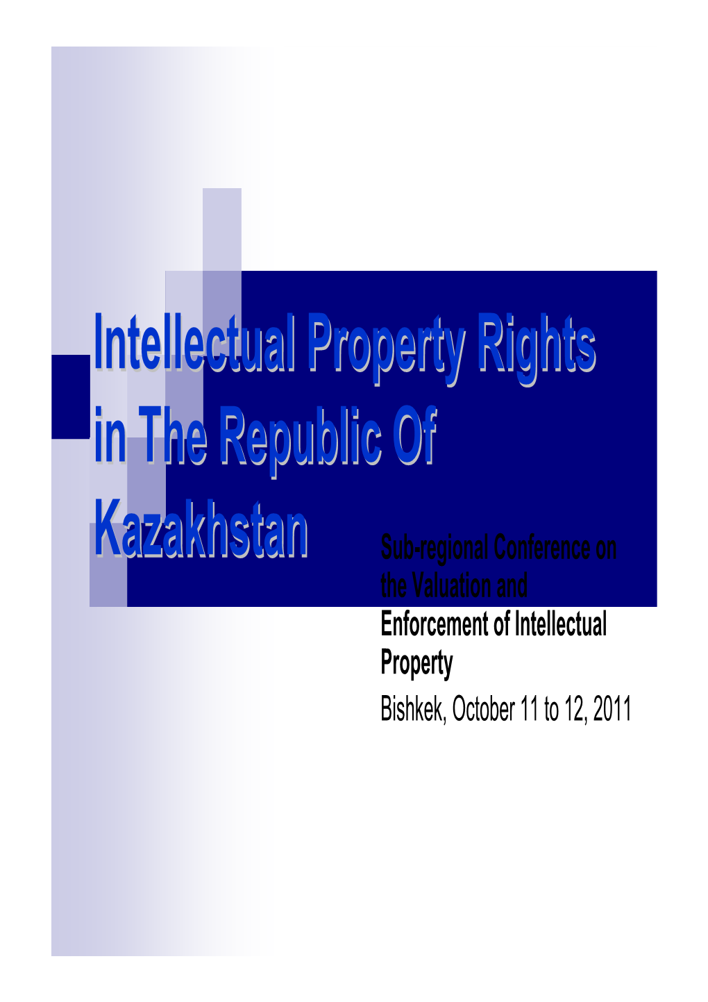 Intellectual Property Rights in the Republic of Kazakhstan