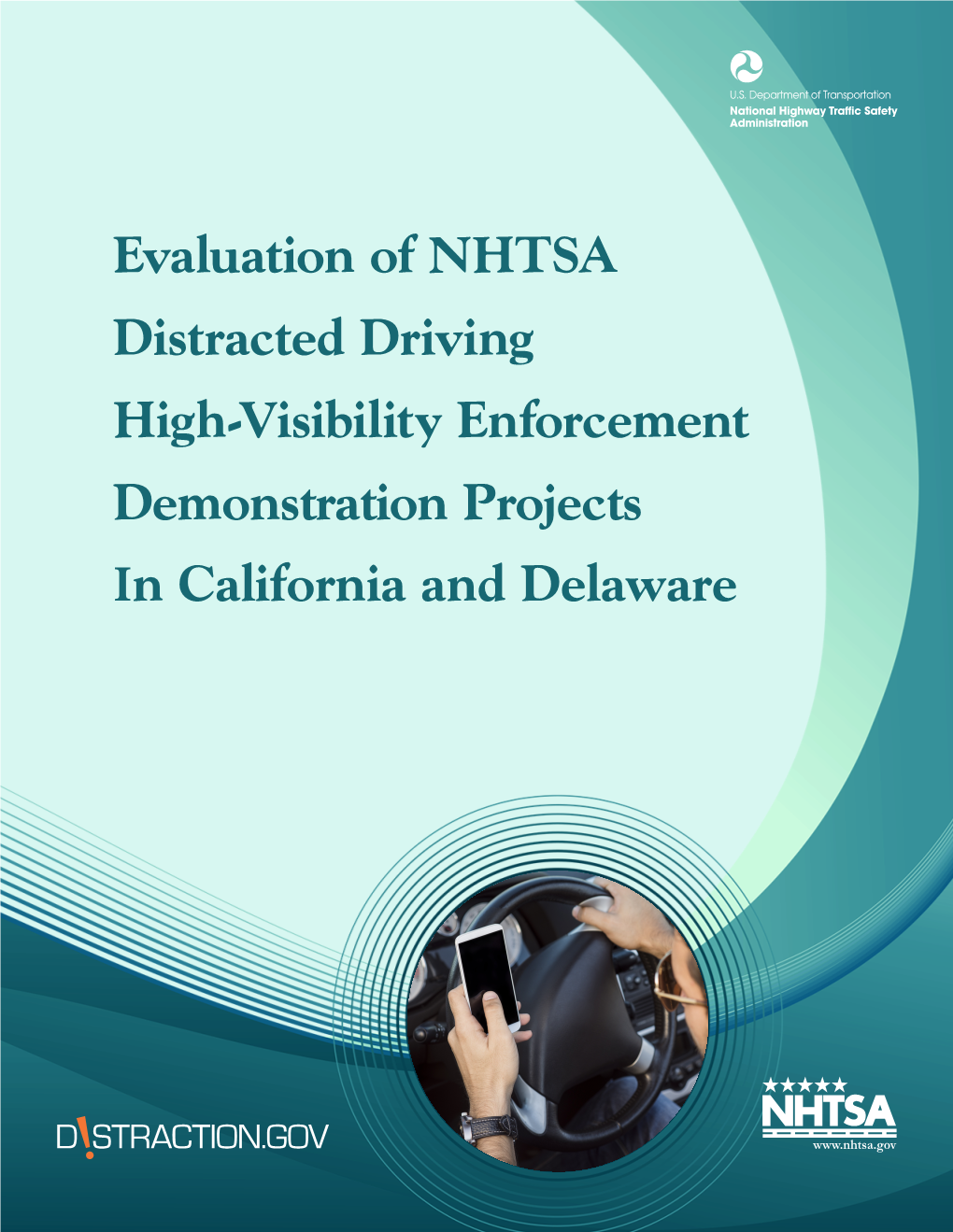 Evaluation of the NHTSA Distracted Driving High-Visibility Enforcement Demonstration Projects in California and Delaware