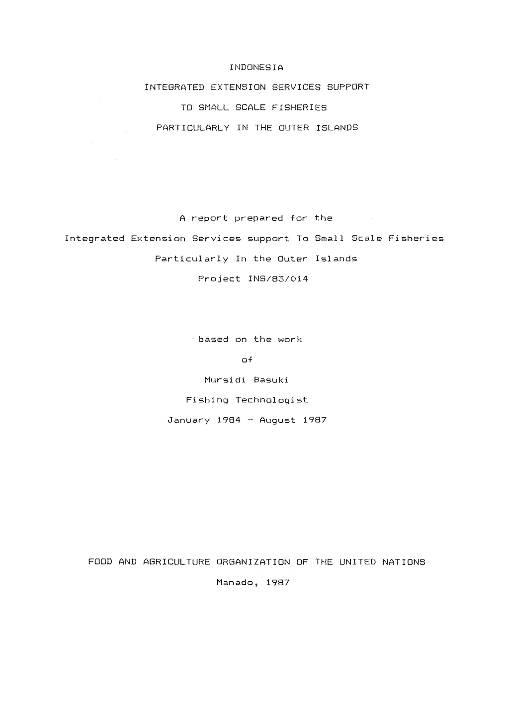 A Report Prepared for the Integrated Extension Services Support to Small Scale Fisheries Particularly in the Outer Islands Proje