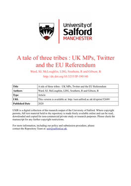A Tale of Three Tribes : UK Mps, Twitter and the EU Referendum Ward, SJ, Mcloughlin, LDG, Southern, R and Gibson, R