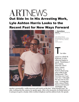 Out Side In: in His Arresting Work, Lyle Ashton Harris Looks to the Recent Past for New Ways Forward by Maximilíano Durón POSTED 04/02/19 9:30 AM
