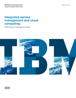 Integrated Service Management and Cloud Computing: More Than Just Technology Best Friends 2 Integrated Service Management and Cloud Computing