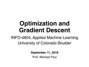 Optimization and Gradient Descent INFO-4604, Applied Machine Learning University of Colorado Boulder