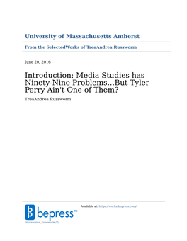 Media Studies Has Ninety-Nine Problems…But Tyler Perry Ain't One of Them? Treaandrea Russworm