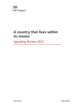 A Country That Lives Within Its Means: Spending Review 2015 1