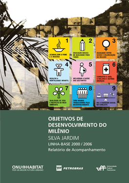 Objetivos De Desenvolvimento Do Milênio Silva Jardim Linha-Base 2000 / 2006 Relatório De Acompanhamento