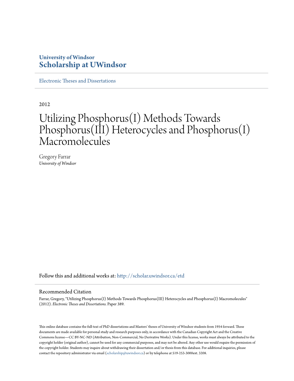 Utilizing Phosphorus(I) Methods Towards Phosphorus(III) Heterocycles and Phosphorus(I) Macromolecules Gregory Farrar University of Windsor