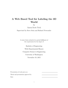 A Web Based Tool for Labeling the 3D World by Aaron Scott Nech Supervised by Steve Seitz and Richard Newcombe