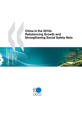 China in the 2010S Rebalancing Growth and Strengthening Social Safety Nets