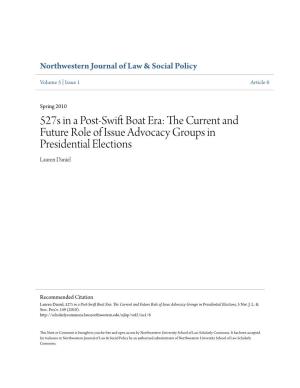527S in a Post-Swift Boat Era: the Urc Rent and Future Role of Issue Advocacy Groups in Presidential Elections Lauren Daniel