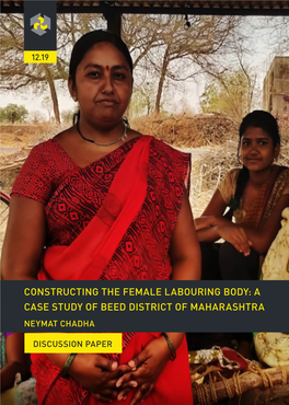 Constructing the Female Labouring Body: a Case Study of Beed District of Maharashtra Neymat Chadha