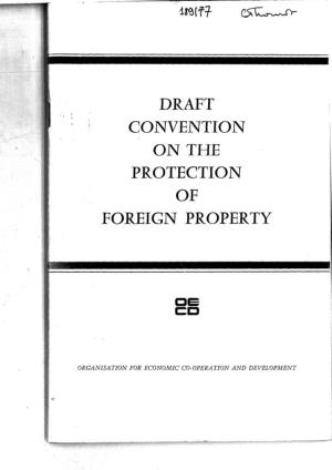 DRAFT CONVENTION on the PROTECTION of FOREIGN PROPERTY Text with Notes and Comments
