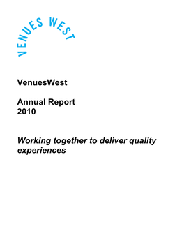 Venueswest Annual Report 2010 Working Together to Deliver Quality Experiences