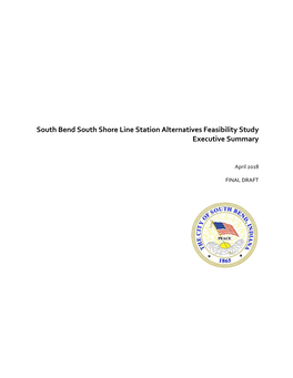 South Bend South Shore Line Station Alternatives Feasibility Study Executive Summary