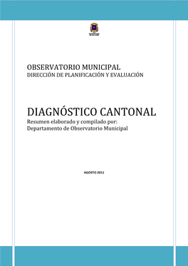 DIAGNÓSTICO CANTONAL Resumen Elaborado Y Compilado Por: Departamento De Observatorio Municipal