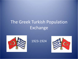 The Greek Turkish Population Exchange