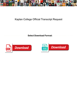 Kaplan College Official Transcript Request