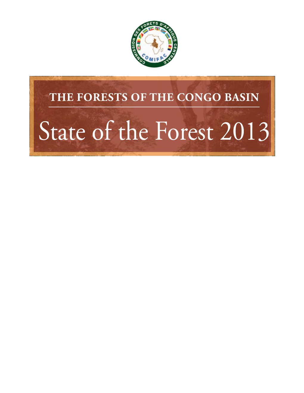 State of the Forest 2013 the Forests of the Congo Basin – State of the Forest 2013