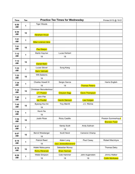 Practice Tee Times for Wednesday Printed 9/15 @ 19:01