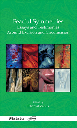Fearful Symmetries: Essays and Testimonies Around Excision and Circumcision. Rodopi