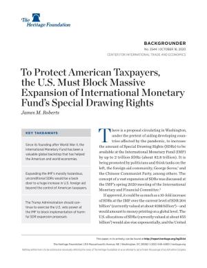 To Protect American Taxpayers, the U.S. Must Block Massive Expansion of International Monetary Fund’S Special Drawing Rights James M