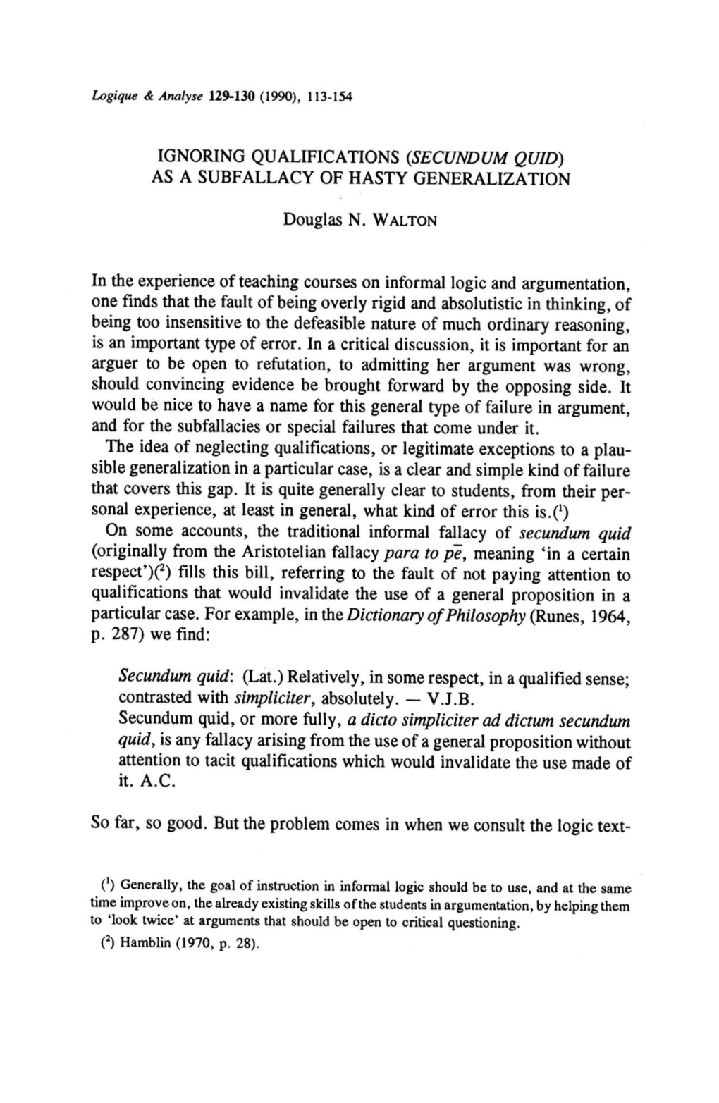 IGNORING QUALIFICATIONS (SECUNDUM QUID) AS a SUBFALLACY of HASTY GENERALIZATION Douglas N. WALTON in the Experience of Teaching