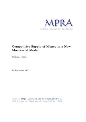 Competitive Supply of Money in a New Monetarist Model