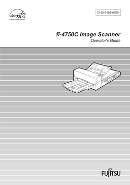 Fi-4750C Image Scanner Operator's Guide Fi-4750C Image Scanner Operator's Guide Revisions, Disclaimers