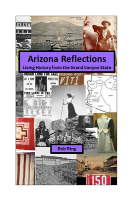 Arizona Reflections Living History from the Grand Canyon State