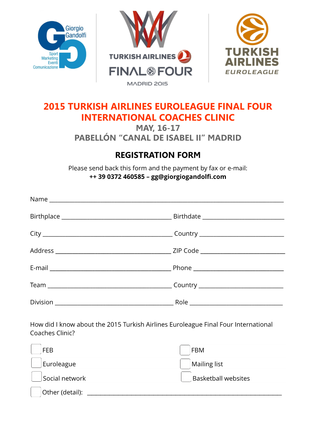 2015 Turkish Airlines Euroleague Final Four International Coaches Clinic May, 16-17 Pabellón “Canal De Isabel Ii” Madrid