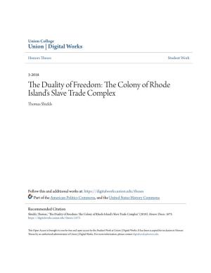 The Duality of Freedom: the Colony of Rhode Island's Slave Trade Complex