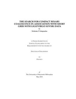 THE SEARCH for COMPACT BINARY COALESCENCE in ASSOCIATION with SHORT GRBS with LIGO/VIRGO S5/VSR1 DATA by Nickolas V Fotopoulos
