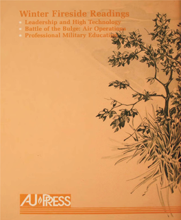 Winter Fireside Readings Leadership and High Technology Battle of the Bulge: Air Operati Professional Military Educati