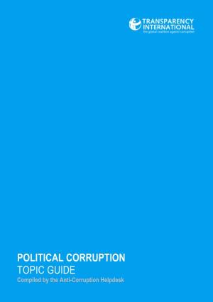 POLITICAL CORRUPTION TOPIC GUIDE Compiled by the Anti-Corruption Helpdesk