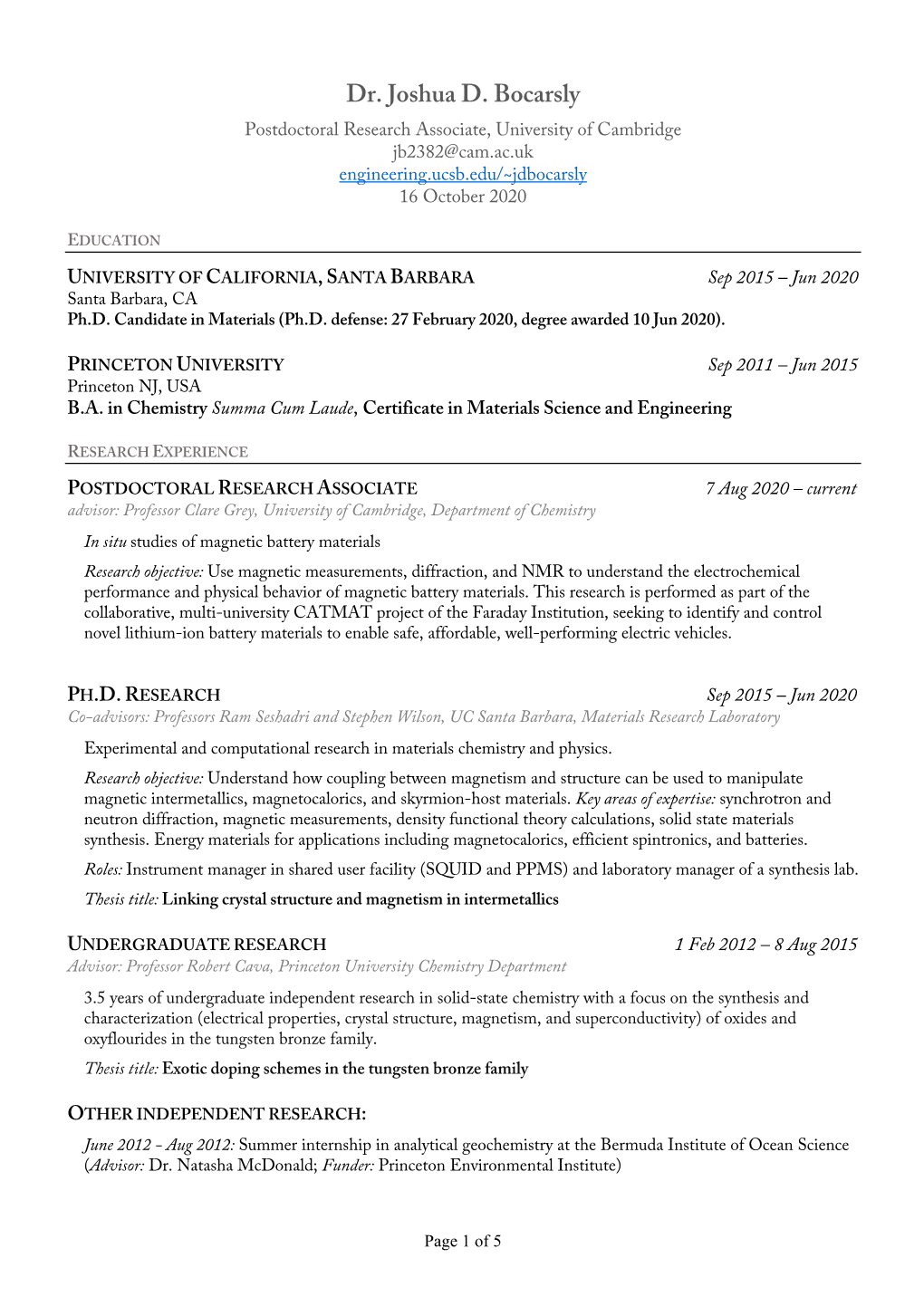 Dr. Joshua D. Bocarsly Postdoctoral Research Associate, University of Cambridge Jb2382@Cam.Ac.Uk Engineering.Ucsb.Edu/~Jdbocarsly 16 October 2020