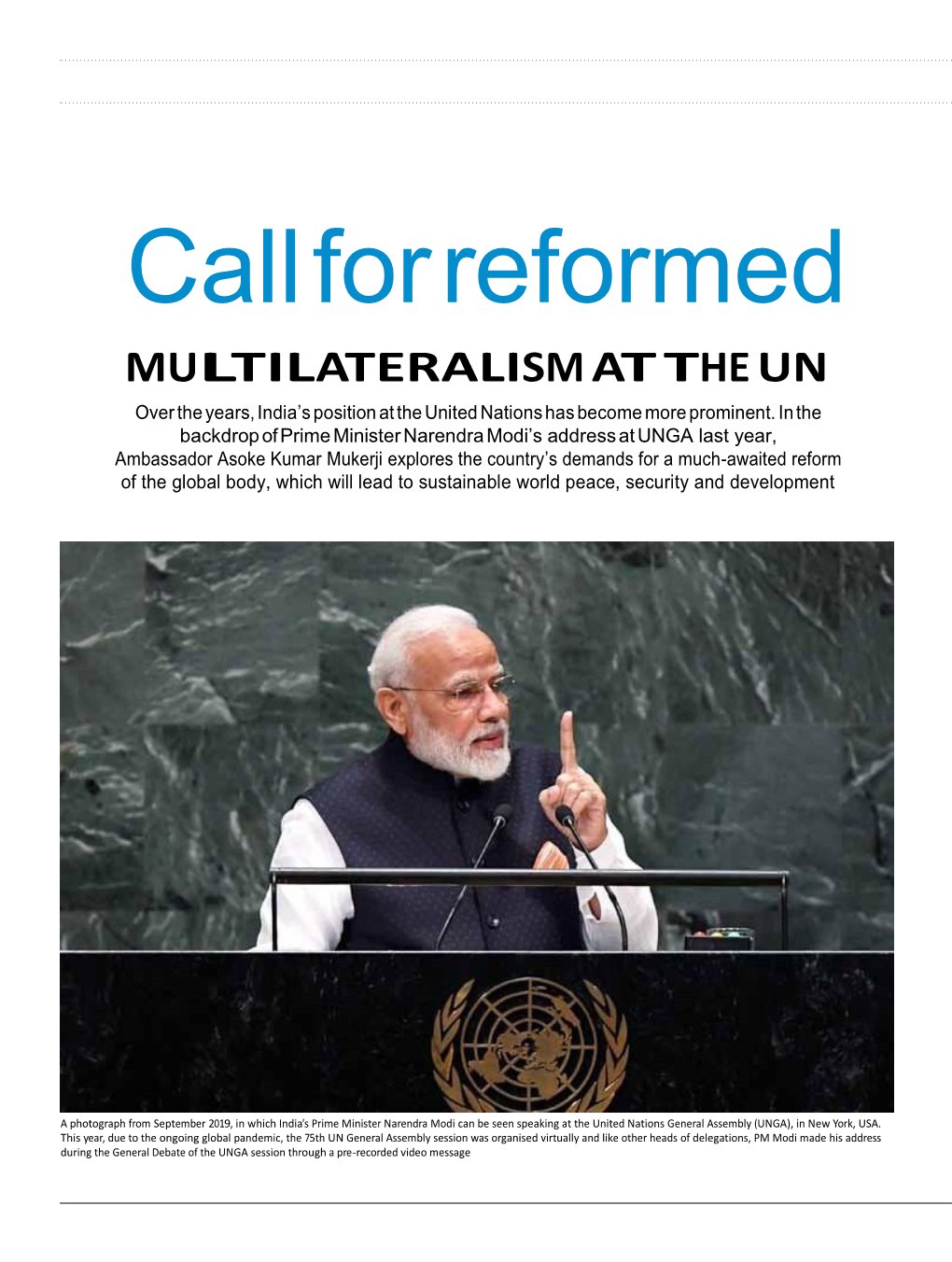 Call for Reformed MULTILATERALISM at the UN Over the Years, India’S Position at the United Nations Has Become More Prominent