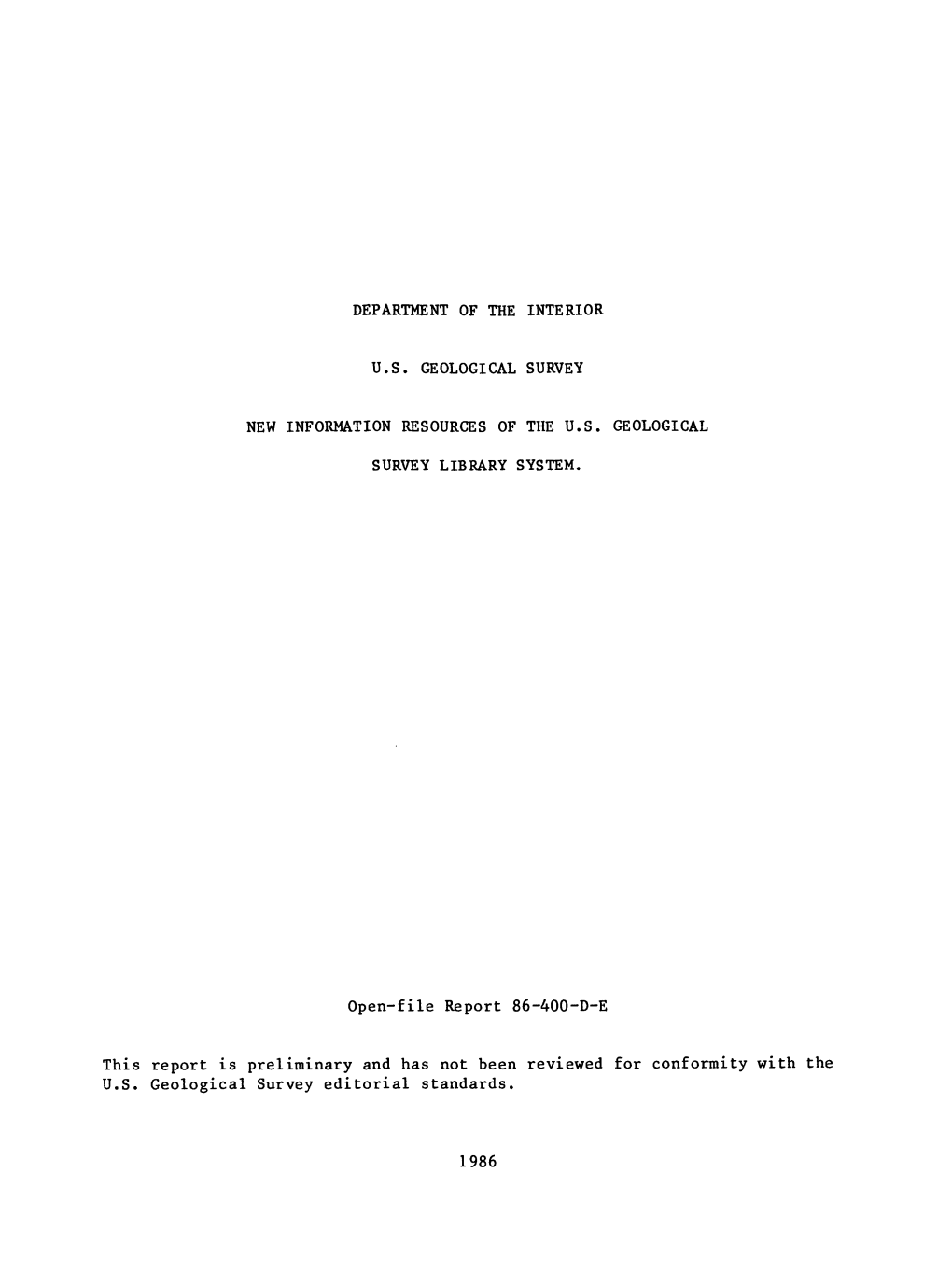 DEPARTMENT of the INTERIOR U.S. GEOLOGICAL SURVEY NEW INFORMATION RESOURCES of the U.S. GEOLOGICAL SURVEY LIBRARY SYSTEM. Open-F