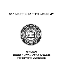 San Marcos Baptist Academy 2020-2021 Middle and Upper School Student Handbook