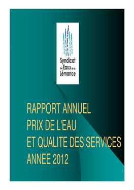 RAPPORT ANNUEL PRIX DE L'eau ET QUALITE DES SERVICES ANNEE 2012 1 Une Obligation Légale