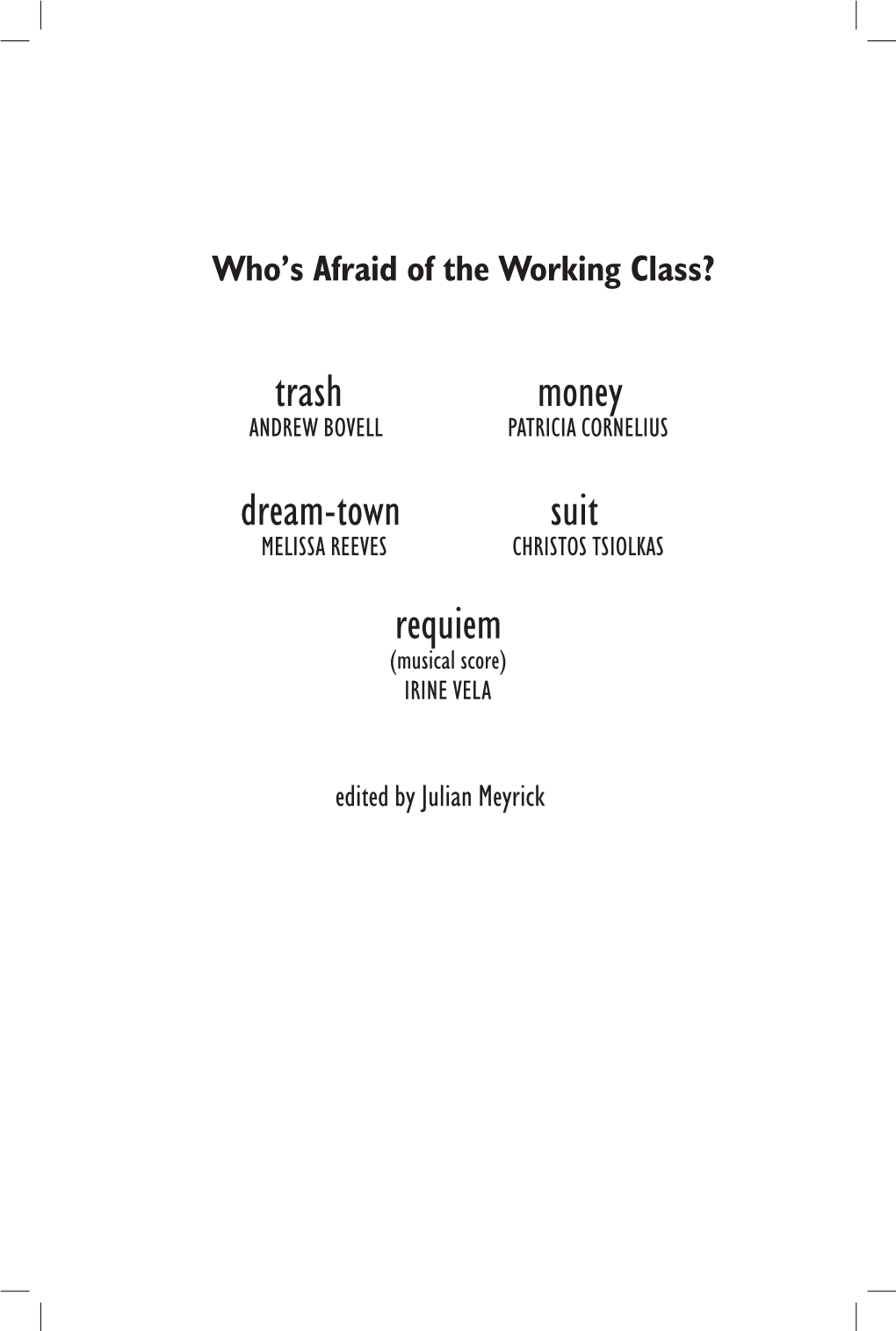 Who's Afraid of the Working Class?