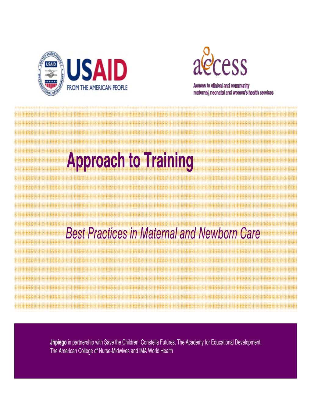 Best Practices in Maternal and Newborn Care: a Learning