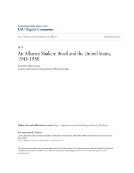 An Alliance Shaken: Brazil and the United States, 1945-1950. Kenneth Callis Lanoue Louisiana State University and Agricultural & Mechanical College