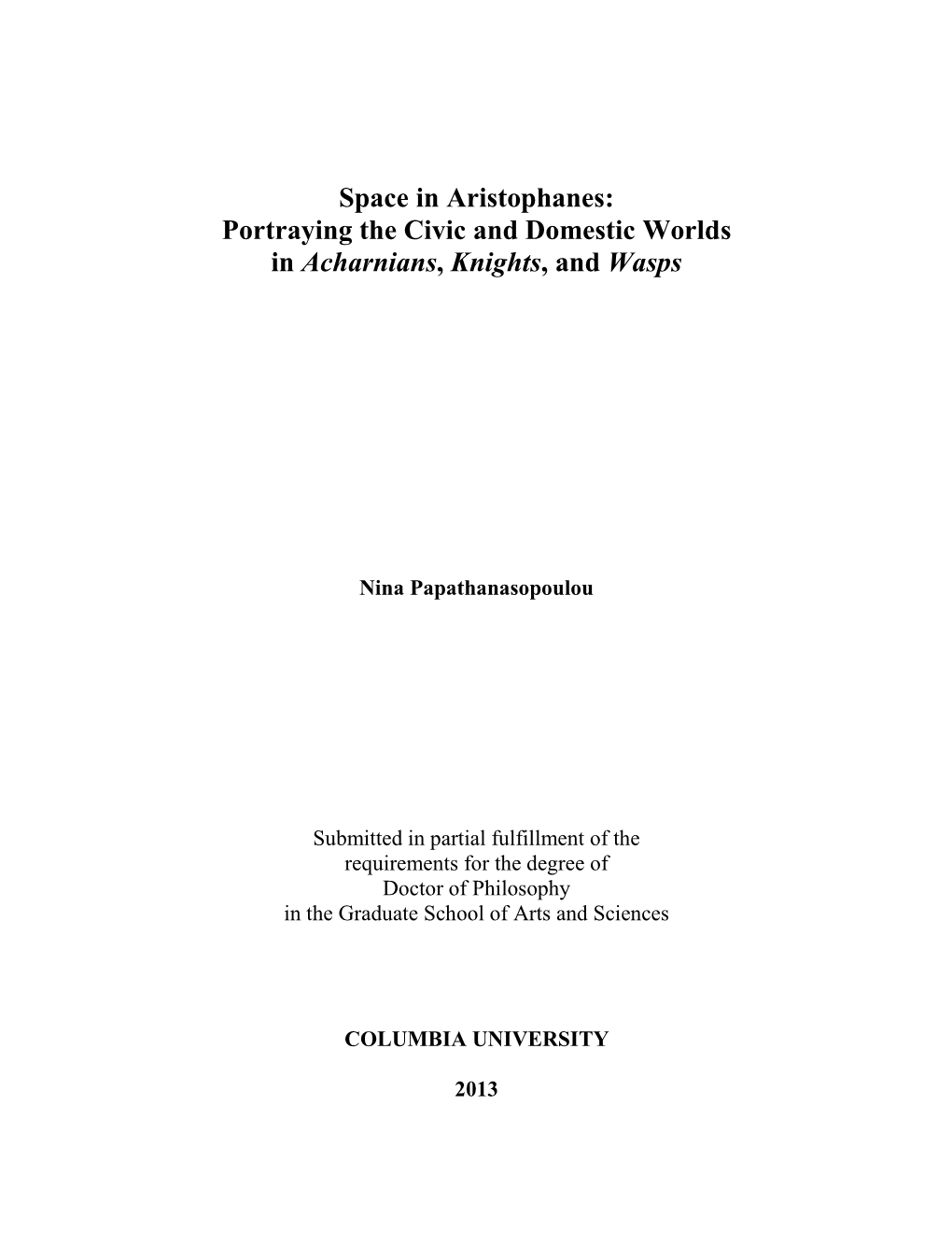 Space in Aristophanes: Portraying the Civic and Domestic Worlds in Acharnians, Knights, and Wasps