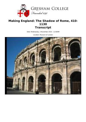 Making England: the Shadow of Rome, 410- 1130 Transcript